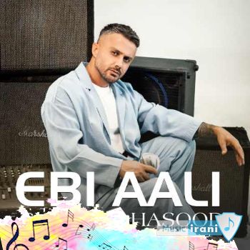 آهنگ ابی عالی چشم حسود Ebi Aali - Cheshme Hasoud ریمیکس اصلی