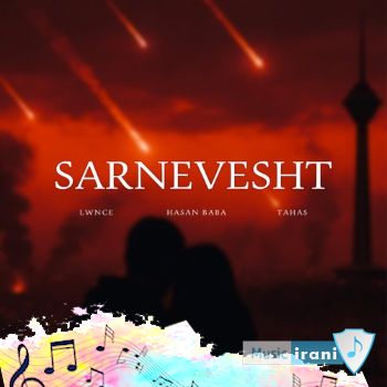 دانلود آهنگ طاهاس سرنوشت Lwnce & Tahas - Sarnevesht